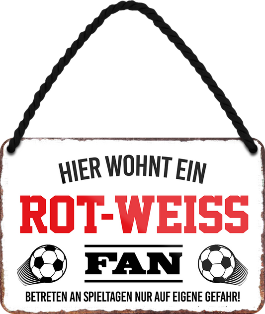 4252024252880		 ''Rot-Weiss Fan'' Schilderstore24 Blechschilder sind perfekt als Geschenk zu Weihnachten, Geburtstage, Feiern, Partys, Grillabende, Namenstag, Feiertag, Mädelsabend, Hochzeit. Jederzeit stilvoll im Wohnzimmer, Partykeller, Garage, Praxis, Büro, Café, Hauseingang Fußball Mannschaft Verein Bolzen Ball sport liga kicken stadion freizeit
