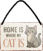 4252024255829		 ''Home is where my Cat is (katze)''
Schilderstore24 Blechschilder sind perfekt als Geschenk zu Weihnachten, Geburtstage, Feiern, Partys, Grillabende, Namenstag, Feiertag, Mädelsabend, Hochzeit Wohnzimmer, Partykeller, Garage, Praxis, Büro, Café, Hauseingang Haustier Tier Freund knuddelig Zuhause Katze Hund Hamster Meerschwein haustiere