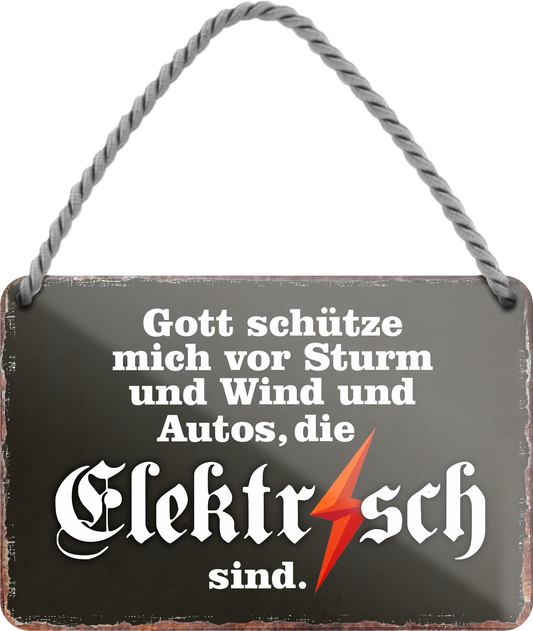 4252024256093		 ''Gott schütze vor Autos die Elektrisch sind''
Schilderstore24 Blechschilder sind perfekt als Geschenk zu Weihnachten, Geburtstage, Feiern, Partys, Grillabende, Namenstag, Feiertag, Mädelsabend, Hochzeit. Jederzeit stilvoll im Wohnzimmer, Partykeller, Garage, Praxis, Büro, route, highway Mechaniker Auto Motorrad Werkstatt auto lkw brummi tüfteln schrauber