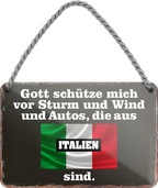 4252024256048		 ''Gott schütze vor Autos aus Italien''
Schilderstore24 Blechschilder sind perfekt als Geschenk zu Weihnachten, Geburtstage, Feiern, Partys, Grillabende, Namenstag, Feiertag, Mädelsabend, Hochzeit. Jederzeit stilvoll im Wohnzimmer, Partykeller, Garage, Praxis, Büro, route, highway Mechaniker Auto Motorrad Werkstatt auto lkw brummi tüfteln schrauber
