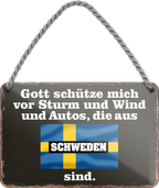 4252024256062		 ''Gott schütze vor Autos aus Schweden''
Schilderstore24 Blechschilder sind perfekt als Geschenk zu Weihnachten, Geburtstage, Feiern, Partys, Grillabende, Namenstag, Feiertag, Mädelsabend, Hochzeit. Jederzeit stilvoll im Wohnzimmer, Partykeller, Garage, Praxis, Büro, route, highway Mechaniker Auto Motorrad Werkstatt auto lkw brummi tüfteln schrauber