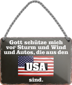 4252024256086		 ''Gott schütze vor Autos aus USA''
Schilderstore24 Blechschilder sind perfekt als Geschenk zu Weihnachten, Geburtstage, Feiern, Partys, Grillabende, Namenstag, Feiertag, Mädelsabend, Hochzeit. Jederzeit stilvoll im Wohnzimmer, Partykeller, Garage, Praxis, Büro, route, highway Mechaniker Auto Motorrad Werkstatt auto lkw brummi tüfteln schrauber