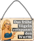 4252024255942		 ''Der frühe Vogel entspannt den Wurm''
Schilderstore24 Blechschilder sind perfekt als Geschenk zu Weihnachten, Geburtstage, Feiern, Partys, Grillabende, Namenstag, Feiertag, Mädelsabend, Hochzeit. Jederzeit stilvoll im Wohnzimmer, Partykeller, Garage, Praxis, Büro, gemeinsam, kuscheln Sex küssen gefühle Zweideutig lächeln liebe sinnlich schnulzig romantisch pinup