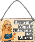 4252024255942		 ''Der frühe Vogel entspannt den Wurm''
Schilderstore24 Blechschilder sind perfekt als Geschenk zu Weihnachten, Geburtstage, Feiern, Partys, Grillabende, Namenstag, Feiertag, Mädelsabend, Hochzeit. Jederzeit stilvoll im Wohnzimmer, Partykeller, Garage, Praxis, Büro, gemeinsam, kuscheln Sex küssen gefühle Zweideutig lächeln liebe sinnlich schnulzig romantisch pinup