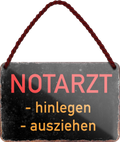 4252024255966		 ''Notarzt -hinlegen -ausziehen''
Schilderstore24 Blechschilder sind perfekt als Geschenk zu Weihnachten, Geburtstage, Feiern, Partys, Grillabende, Namenstag, Feiertag, Mädelsabend, Hochzeit. Jederzeit stilvoll im Wohnzimmer, Partykeller, Garage, Praxis, Büro, gemeinsam, kuscheln Sex küssen gefühle Zweideutig lächeln liebe sinnlich schnulzig romantisch pinup