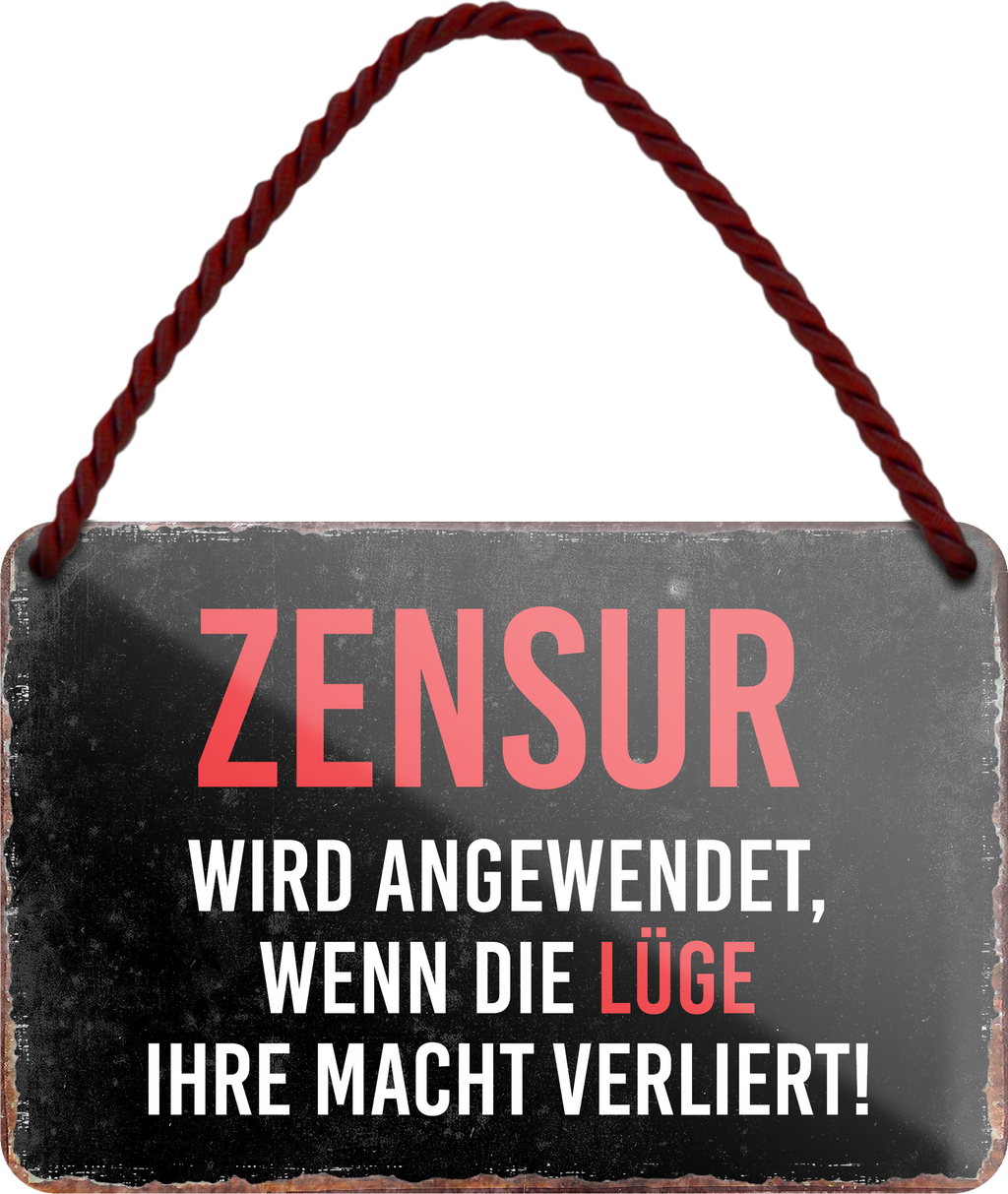 4252024255928		 ''Zensur wird angewendet, wenn die Lüge verliert''
Schilderstore24 Blechschilder sind perfekt als Geschenk zu Weihnachten, Geburtstage, Feiern, Partys, Grillabende, Namenstag, Feiertag, Mädelsabend, Hochzeit. Jederzeit stilvoll im Wohnzimmer, Partykeller, Garage, Praxis, Büro, Café, Hauseingang Bundesland Deutschland Länder Kultur Staatsgebiet Sprache tradition hauptstadt minister politik