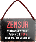 4252024255928		 ''Zensur wird angewendet, wenn die Lüge verliert''
Schilderstore24 Blechschilder sind perfekt als Geschenk zu Weihnachten, Geburtstage, Feiern, Partys, Grillabende, Namenstag, Feiertag, Mädelsabend, Hochzeit. Jederzeit stilvoll im Wohnzimmer, Partykeller, Garage, Praxis, Büro, Café, Hauseingang Bundesland Deutschland Länder Kultur Staatsgebiet Sprache tradition hauptstadt minister politik