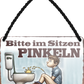 4252024255997		 ''Bitte im Sitzen PINKELN''
Schilderstore24 Blechschilder sind perfekt als Geschenk zu Weihnachten, Geburtstage, Feiern, Partys, Grillabende, Namenstag, Feiertag, Mädelsabend, Hochzeit. Jederzeit stilvoll im Wohnzimmer, Partykeller, Garage, Praxis, Büro, Café, Hauseingang Zuhause WC Open Closed Badezimmer toilette scheißhaus putzen haushalt heim