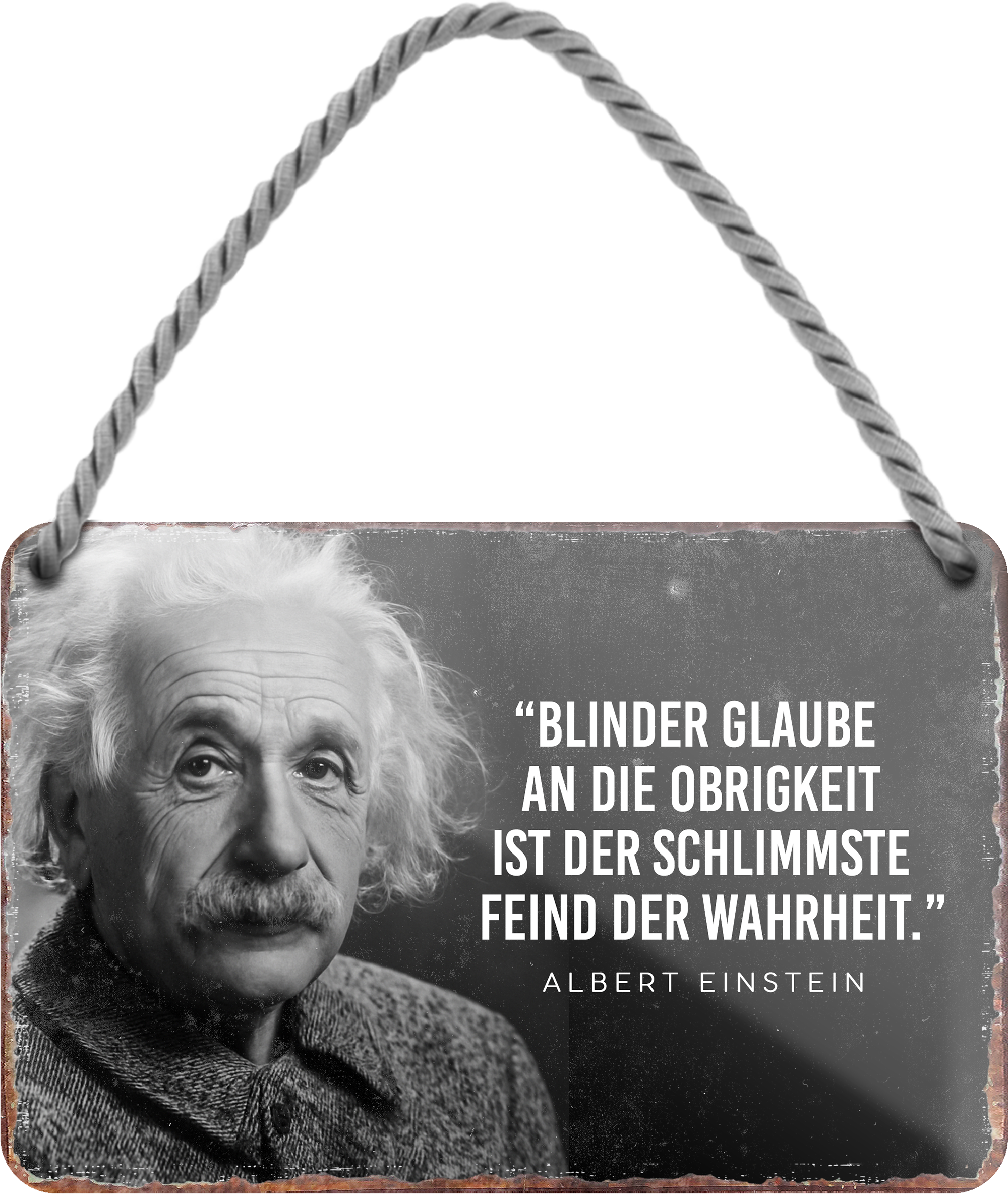 4252024255256		 ''Blinder Glaube an Obrigkeit Feind der Wahrheit''
Schilderstore24 Blechschilder sind perfekt als Geschenk zu Weihnachten, Geburtstage, Feiern, Partys, Grillabende, Namenstag, Feiertag, Mädelsabend, Hochzeit. Jederzeit stilvoll im Wohnzimmer, Partykeller, Garage, Praxis, Büro, Café, Hauseingang Tiefsinnig Albert Einstein Weisheiten wahrheit sprichwort lebensweisheit philosoph