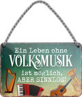 4252024255911		 ''Ein Leben ohne Volksmusik ist sinnlos!''
Schilderstore24 Blechschilder sind perfekt als Geschenk zu Weihnachten, Geburtstage, Feiern, Partys, Grillabende, Namenstag, Feiertag, Mädelsabend, Hochzeit. Jederzeit stilvoll im Wohnzimmer, Partykeller, Garage, Praxis, Büro, musik, Hauseingang gesang Metall Rock Pop Klassik singen metall rock lieder melodie instrumente