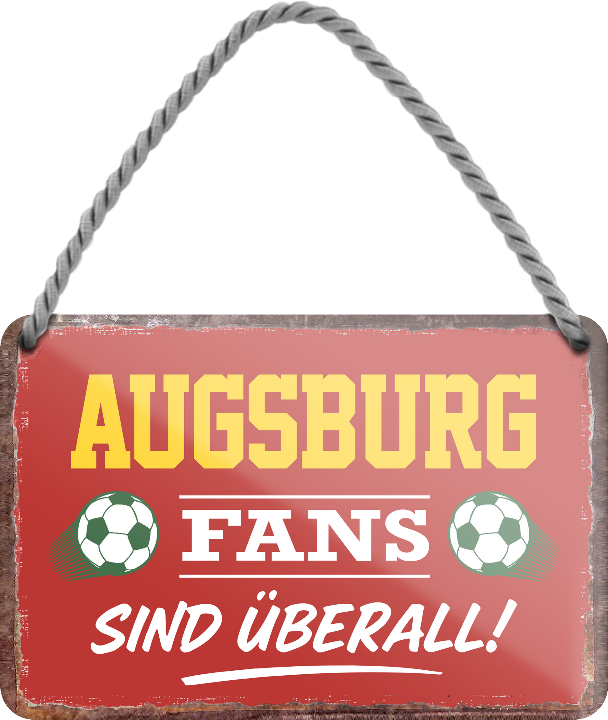 4252024255317		 ''Augsburg Fans sind überall!''
 Schilderstore24 Blechschilder sind perfekt als Geschenk zu Weihnachten, Geburtstage, Feiern, Partys, Grillabende, Namenstag, Feiertag, Mädelsabend, Hochzeit. Jederzeit stilvoll im Wohnzimmer, Partykeller, Garage, Praxis, Büro, Café, Hauseingang Fußball Mannschaft Verein Bolzen Ball sport liga kicken stadion freizeit