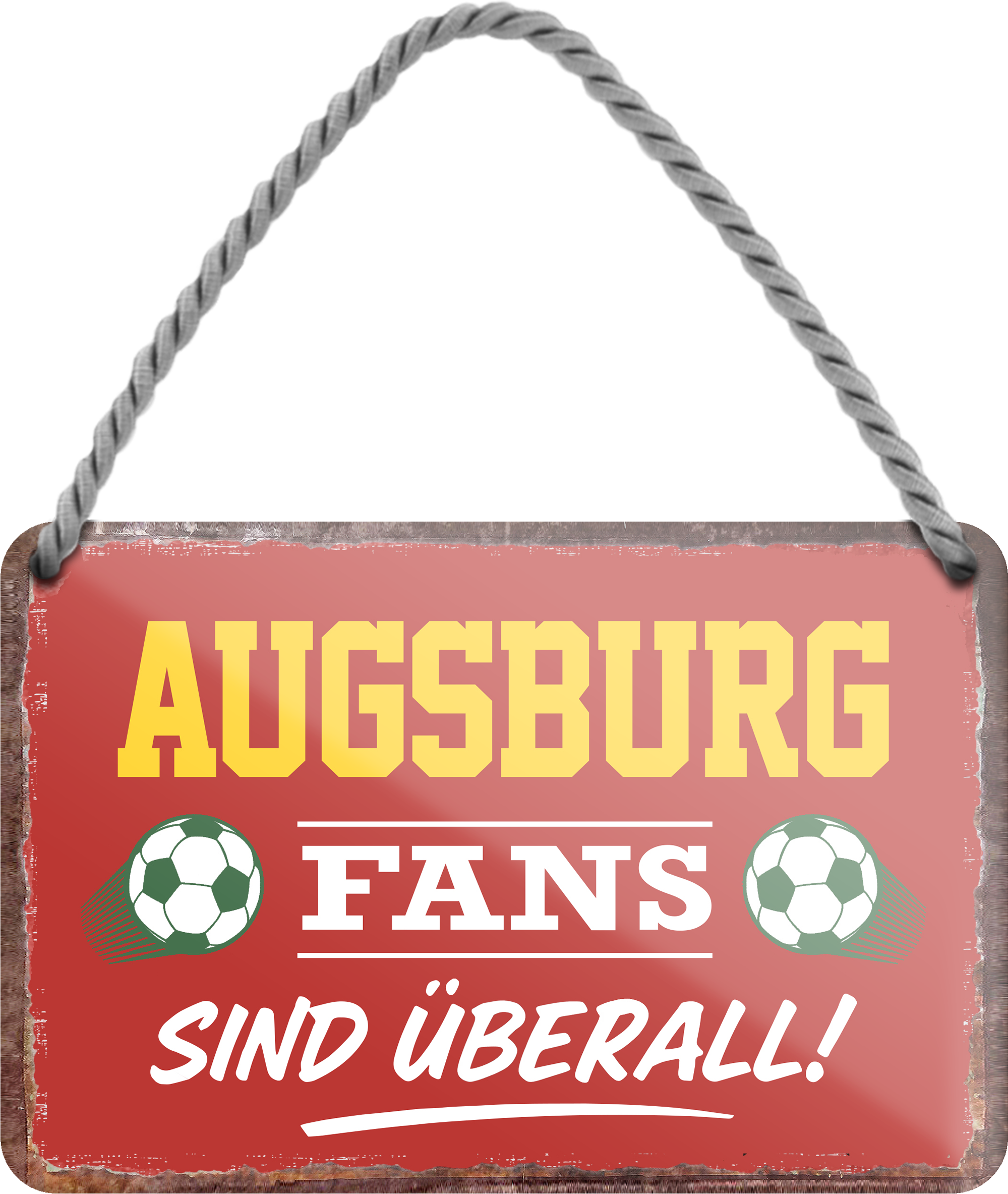4252024255317		 ''Augsburg Fans sind überall!''
 Schilderstore24 Blechschilder sind perfekt als Geschenk zu Weihnachten, Geburtstage, Feiern, Partys, Grillabende, Namenstag, Feiertag, Mädelsabend, Hochzeit. Jederzeit stilvoll im Wohnzimmer, Partykeller, Garage, Praxis, Büro, Café, Hauseingang Fußball Mannschaft Verein Bolzen Ball sport liga kicken stadion freizeit