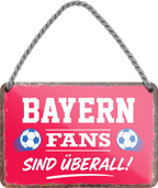 4252024255324		 ''Bayern Fans sind überall!''
Schilderstore24 Blechschilder sind perfekt als Geschenk zu Weihnachten, Geburtstage, Feiern, Partys, Grillabende, Namenstag, Feiertag, Mädelsabend, Hochzeit. Jederzeit stilvoll im Wohnzimmer, Partykeller, Garage, Praxis, Büro, Café, Hauseingang Fußball Mannschaft Verein Bolzen Ball sport liga kicken stadion freizeit