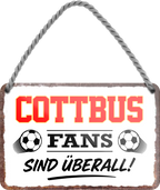 4252024255386		 ''Cottbus Fans sind überall!''
Schilderstore24 Blechschilder sind perfekt als Geschenk zu Weihnachten, Geburtstage, Feiern, Partys, Grillabende, Namenstag, Feiertag, Mädelsabend, Hochzeit. Jederzeit stilvoll im Wohnzimmer, Partykeller, Garage, Praxis, Büro, Café, Hauseingang Fußball Mannschaft Verein Bolzen Ball sport liga kicken stadion freizeit