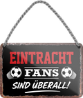 4252024255454		 ''Eintracht Fans sind überall!''
Schilderstore24 Blechschilder sind perfekt als Geschenk zu Weihnachten, Geburtstage, Feiern, Partys, Grillabende, Namenstag, Feiertag, Mädelsabend, Hochzeit. Jederzeit stilvoll im Wohnzimmer, Partykeller, Garage, Praxis, Büro, Café, Hauseingang Fußball Mannschaft Verein Bolzen Ball sport liga kicken stadion freizeit
