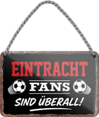 4252024255454		 ''Eintracht Fans sind überall!''
Schilderstore24 Blechschilder sind perfekt als Geschenk zu Weihnachten, Geburtstage, Feiern, Partys, Grillabende, Namenstag, Feiertag, Mädelsabend, Hochzeit. Jederzeit stilvoll im Wohnzimmer, Partykeller, Garage, Praxis, Büro, Café, Hauseingang Fußball Mannschaft Verein Bolzen Ball sport liga kicken stadion freizeit