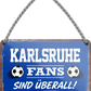 4252024255584		 ''Karlsruhe Fans sind überall!''
Schilderstore24 Blechschilder sind perfekt als Geschenk zu Weihnachten, Geburtstage, Feiern, Partys, Grillabende, Namenstag, Feiertag, Mädelsabend, Hochzeit. Jederzeit stilvoll im Wohnzimmer, Partykeller, Garage, Praxis, Büro, Café, Hauseingang Fußball Mannschaft Verein Bolzen Ball sport liga kicken stadion freizeit