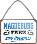 4252024255638		 ''Magdeburg Fans sind überall!''
 Schilderstore24 Blechschilder sind perfekt als Geschenk zu Weihnachten, Geburtstage, Feiern, Partys, Grillabende, Namenstag, Feiertag, Mädelsabend, Hochzeit. Jederzeit stilvoll im Wohnzimmer, Partykeller, Garage, Praxis, Büro, Café, Hauseingang Fußball Mannschaft Verein Bolzen Ball sport liga kicken stadion freizeit