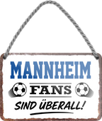 4252024255652		 ''Mannheim Fans sind überall!''
Schilderstore24 Blechschilder sind perfekt als Geschenk zu Weihnachten, Geburtstage, Feiern, Partys, Grillabende, Namenstag, Feiertag, Mädelsabend, Hochzeit. Jederzeit stilvoll im Wohnzimmer, Partykeller, Garage, Praxis, Büro, Café, Hauseingang Fußball Mannschaft Verein Bolzen Ball sport liga kicken stadion freizeit