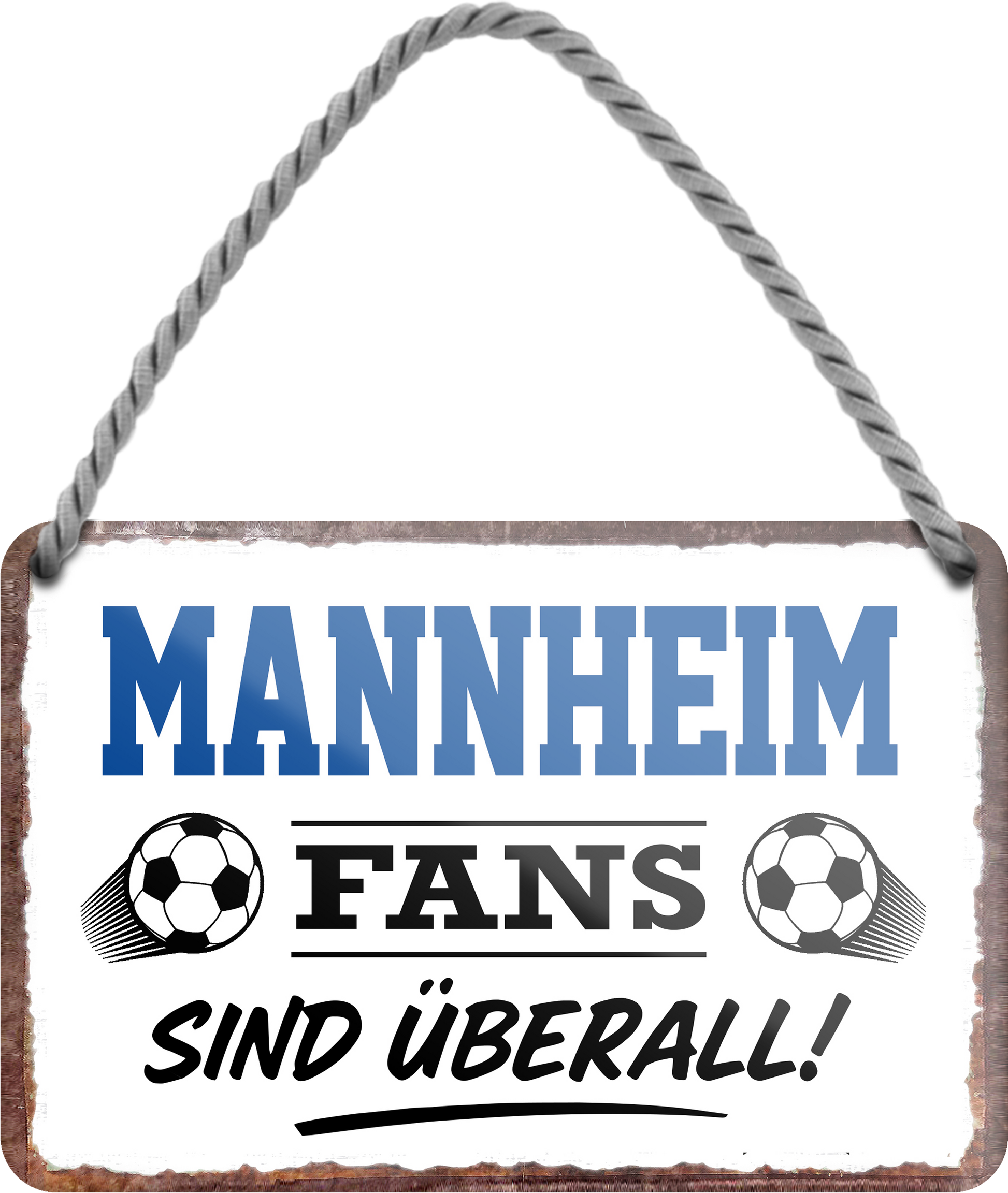 4252024255652		 ''Mannheim Fans sind überall!''
Schilderstore24 Blechschilder sind perfekt als Geschenk zu Weihnachten, Geburtstage, Feiern, Partys, Grillabende, Namenstag, Feiertag, Mädelsabend, Hochzeit. Jederzeit stilvoll im Wohnzimmer, Partykeller, Garage, Praxis, Büro, Café, Hauseingang Fußball Mannschaft Verein Bolzen Ball sport liga kicken stadion freizeit