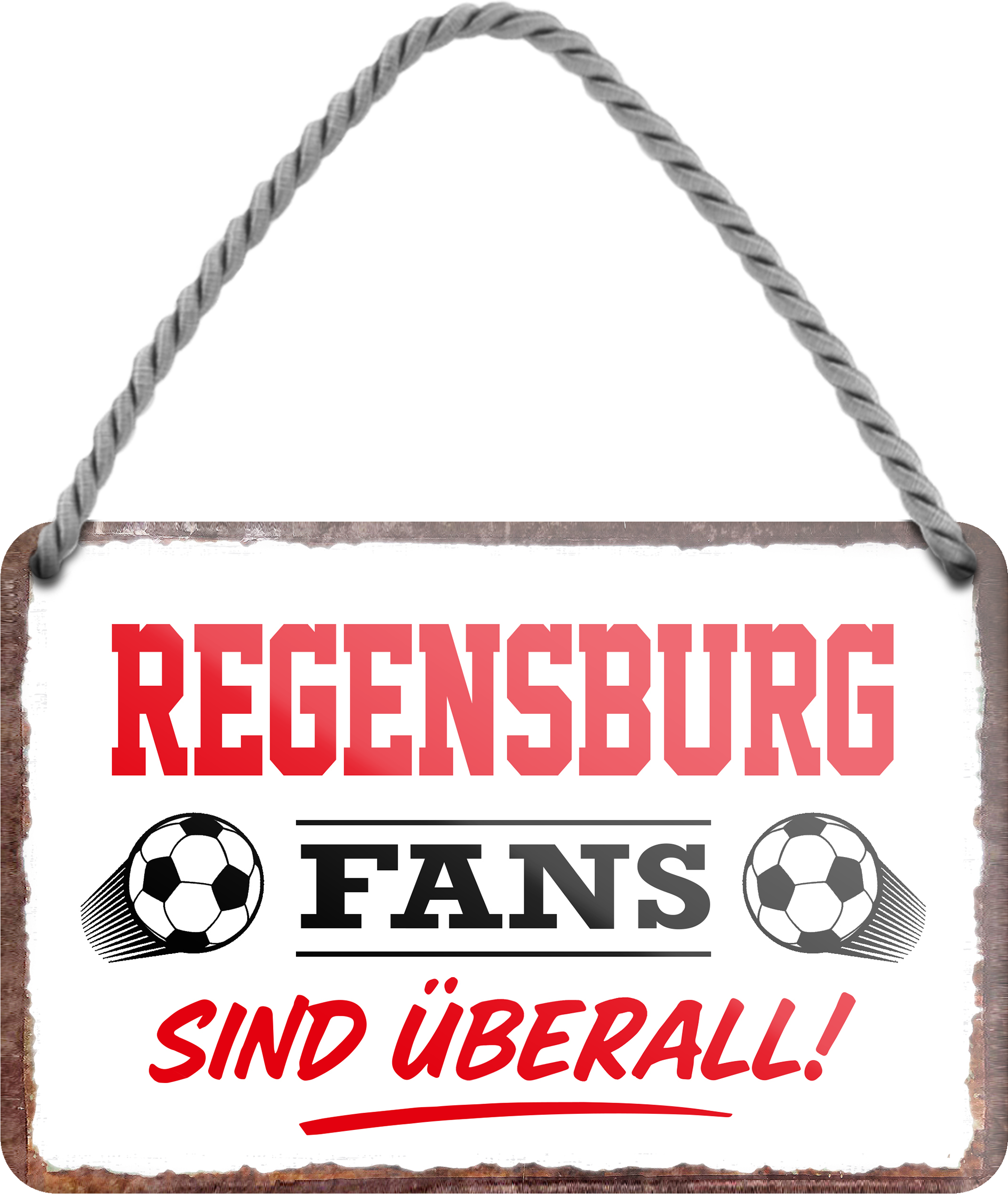 4252024255706		 ''Regensburg Fans sind überall!''
Schilderstore24 Blechschilder sind perfekt als Geschenk zu Weihnachten, Geburtstage, Feiern, Partys, Grillabende, Namenstag, Feiertag, Mädelsabend, Hochzeit. Jederzeit stilvoll im Wohnzimmer, Partykeller, Garage, Praxis, Büro, Café, Hauseingang Fußball Mannschaft Verein Bolzen Ball sport liga kicken stadion freizeit