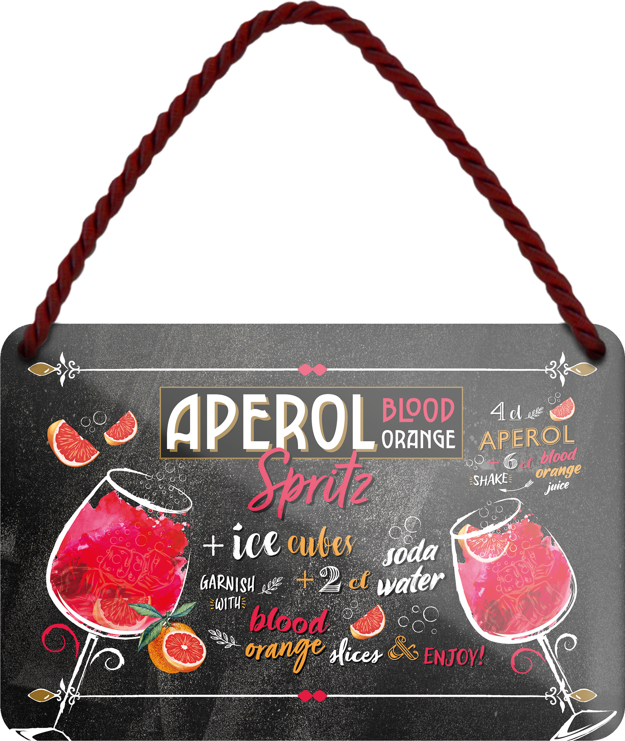 4252024254990		 ''Aperol Spritz Blood Orange''
Schilderstore24 Blechschilder sind perfekt als Geschenk zu Weihnachten, Geburtstage, Feiern, Partys, Grillabende, Namenstag, Feiertag, Mädelsabend, Hochzeit. Jederzeit stilvoll im Wohnzimmer, Partykeller, Garage, Praxis, Büro, Café, Hauseingang Alkohol Cocktail Likör Sekt Getränk Alkohol promille schnaps saufen longdrink