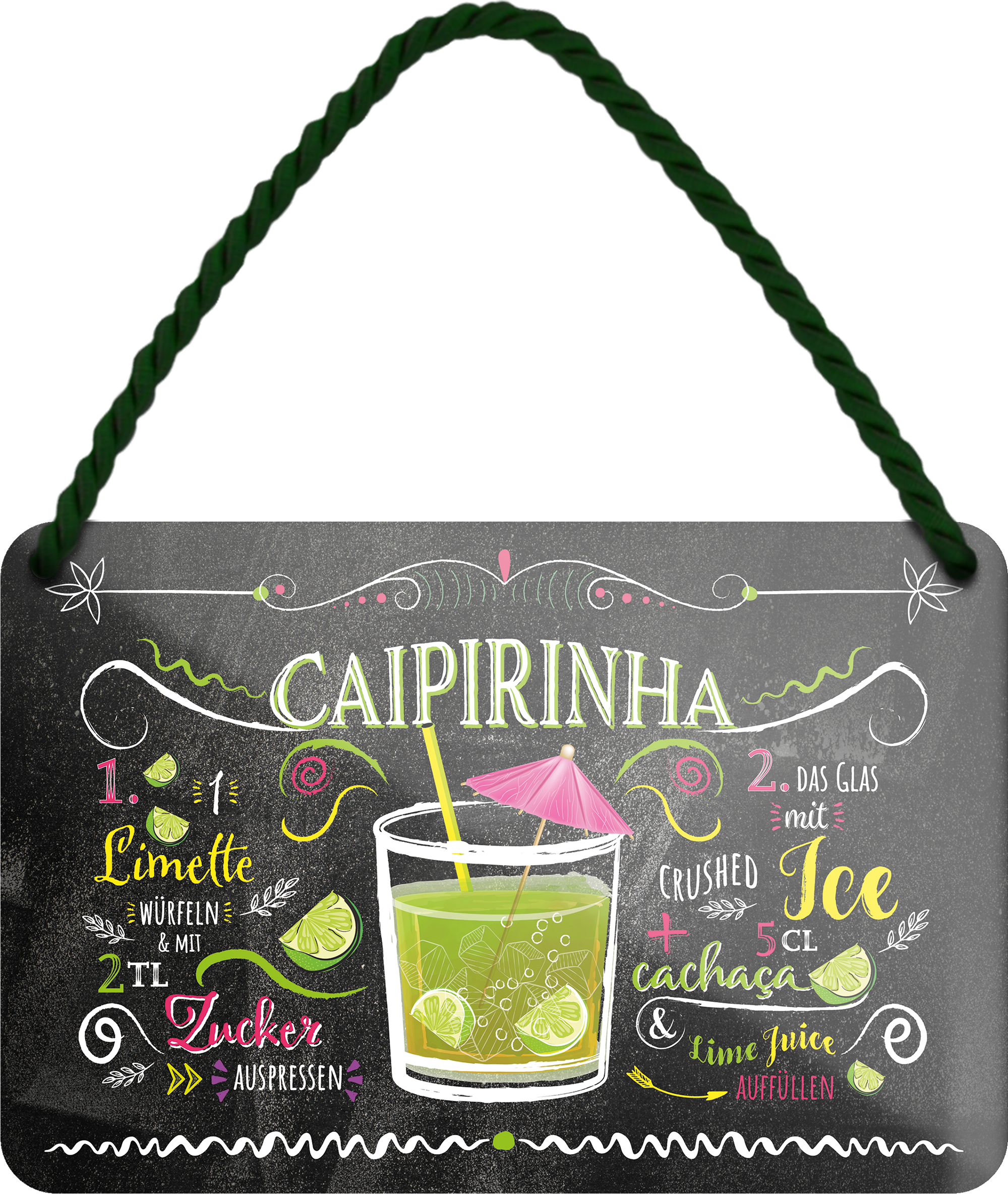4252024255003		 ''Caipirinha''
 Schilderstore24 Blechschilder sind perfekt als Geschenk zu Weihnachten, Geburtstage, Feiern, Partys, Grillabende, Namenstag, Feiertag, Mädelsabend, Hochzeit. Jederzeit stilvoll im Wohnzimmer, Partykeller, Garage, Praxis, Büro, Café, Hauseingang Alkohol Cocktail Likör Sekt Getränk Alkohol promille schnaps saufen longdrink