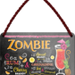 4252024255249		 ''Zombie''
Schilderstore24 Blechschilder sind perfekt als Geschenk zu Weihnachten, Geburtstage, Feiern, Partys, Grillabende, Namenstag, Feiertag, Mädelsabend, Hochzeit. Jederzeit stilvoll im Wohnzimmer, Partykeller, Garage, Praxis, Büro, Café, Hauseingang Alkohol Cocktail Likör Sekt Getränk Alkohol promille schnaps saufen longdrink