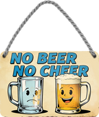 4252024257823		 ''No Beer no Cheer''
Weihnachten, Geburtstage, Feiern, Partys, Grillabende, Namenstag, Feiertag, Mädelsabend, Hochzeit Wohnzimmer, Partykeller, Garage, Praxis, Büro, Café, Hauseingang Alkohol Kasten Bier Saufen Getränk Bier Alkohol schaumkrone promille hopfen