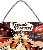 4252024257793		 ''Friends Forever!''
Geschenk Weihnachten, Geburtstage, Feiern, Partys, Grillabende, Namenstag, Feiertag, Mädelsabend, Hochzeit Wohnzimmer, Partykeller, Garage, Praxis, Büro, Café, Hauseingang Alkohol Kasten Bier Saufen Getränk Bier Alkohol schaumkrone promille hopfen