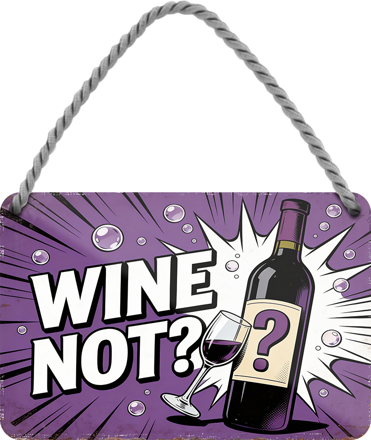 4252024257755		 ''Wine Not''
Schilderstore24 Blechschilder sind perfekt als Geschenk zu Weihnachten, Geburtstage, Feiern, Partys, Grillabende, Namenstag, Feiertag, Mädelsabend, Hochzeit. Jederzeit stilvoll im Wohnzimmer, Partykeller, Garage, Praxis, Büro, Café, Hauseingang Alkohol Cocktail Bier Sekt Getränk Bier Alkohol schnaps promille tequila   