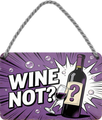 4252024257755		 ''Wine Not''
Schilderstore24 Blechschilder sind perfekt als Geschenk zu Weihnachten, Geburtstage, Feiern, Partys, Grillabende, Namenstag, Feiertag, Mädelsabend, Hochzeit. Jederzeit stilvoll im Wohnzimmer, Partykeller, Garage, Praxis, Büro, Café, Hauseingang Alkohol Cocktail Bier Sekt Getränk Bier Alkohol schnaps promille tequila   