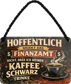 4252024259056		 ''Hoffentlich merkt das Finanzamt nicht Kaffee schwarz (nur Tasse)''
Schilderstore24 Blechschilder sind perfekt als Geschenk zu Weihnachten, Geburtstage, Feiern, Partys, Grillabende, Namenstag, Feiertag, Mädelsabend, Hochzeit. Jederzeit stilvoll im Wohnzimmer, Partykeller, Garage, Praxis, Büro, Café, Hauseingang Lebensmittel Kaffee Kuchen Sucht café coffee kaffeemaschine getränk essen