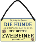 4252024259018		 ''Hunde als Entschädigung für bekloppte Zweibeiner''
Schilderstore24 Blechschilder sind perfekt als Geschenk zu Weihnachten, Geburtstage, Feiern, Partys, Grillabende, Namenstag, Feiertag, Mädelsabend, Hochzeit Wohnzimmer, Partykeller, Garage, welpe, dogge, kater, kätzchen Haustier Tier Freund knuddelig Zuhause Katze Hund Hamster Meerschwein haustiere