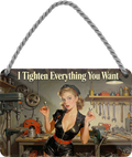 4252024258790		 ''I Tighten Everthing You Want''
Schilderstore24 Blechschilder sind perfekt als Geschenk zu Weihnachten, Geburtstage, Feiern, Partys, Grillabende, Namenstag, Feiertag, Mädelsabend, Hochzeit. Jederzeit stilvoll im Wohnzimmer, Partykeller, Garage, Praxis, Büro,Architekt Hauseingang Handwerk Baustelle Arbeit Bau werkeln baustelle handwerker bauarbeiter