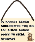 4252024258240		 ''Keinen schlechten bei Tag bei Arbeit - nicht hingehst''
Schilderstore24 Blechschilder sind perfekt als Geschenk zu Weihnachten, Geburtstage, Feiern, Partys, Grillabende, Namenstag, Feiertag, Mädelsabend, Hochzeit. Jederzeit stilvoll im Wohnzimmer, Partykeller, Garage, Praxis, Büro, Café, zitat Büro Chef Angestellter Arbeit Job Arbeitsplatz Alltag Beruf Ausbildung