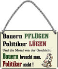 4252024259483		 ''Bauern Pflügen, Politiker Lügen''
Schilderstore24 Blechschilder sind perfekt als Geschenk zu Weihnachten, Geburtstage, Feiern, Partys, Grillabende, Namenstag, Feiertag, Mädelsabend, Hochzeit. Jederzeit stilvoll im Wohnzimmer, Partykeller, Garage, Praxis, Büro, Café, Hauseingang Traktor Maschine Landmaschine Feld bauer landwirt landwirtschaft schlepper