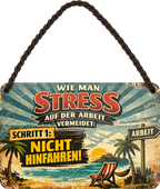 4252024258257		 ''Wie man Stress auf Arbeit vermeidet''
Schilderstore24 Blechschilder sind perfekt als Geschenk zu Weihnachten, Geburtstage, Feiern, Partys, Grillabende, Namenstag, Feiertag, Mädelsabend, Hochzeit. Jederzeit stilvoll im Wohnzimmer, Partykeller, Garage, Praxis, Büro, Café, zitat Büro Chef Angestellter Arbeit Job Arbeitsplatz Alltag Beruf Ausbildung