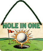 4252024258677		 ''Hole in One''
Schilderstore24 Blechschilder sind perfekt als Geschenk zu Weihnachten, Geburtstage, Feiern, Partys, Grillabende, Namenstag, Feiertag, Mädelsabend, Hochzeit. Jederzeit stilvoll im Wohnzimmer, Partykeller, Garage, Praxis, Büro, Café, Hauseingang crossfit Hobby bodybuilding fitnesstrainer fitness freizeit sport aktivitäten