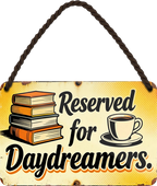 4252024259148		 ''Reserved for Daydreamers''
Schilderstore24 Blechschilder sind perfekt als Geschenk zu Weihnachten, Geburtstage, Feiern, Partys , Hochzeit. Jederzeit stilvoll im Wohnzimmer, Partykeller, Garage, zitat Philosophie, liebe Weisheiten Leben Sprichwörter Tipp wahrheit sprichwort tiefsinnig ratschlag