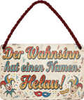 4252024259315		 ''Der Wahnsinn hat einen Namen Helau''
Schilderstore24 Blechschilder sind perfekt als Geschenk zu Weihnachten, Geburtstage, Feiern, Partys, Grillabende, Namenstag, Feiertag, Mädelsabend, Hochzeit. Jederzeit stilvoll im Wohnzimmer, Partykeller, Garage, Praxis, Büro, Café, Hauseingang Ruhrpott Ruhrgebiet Platt Sprache hömma helau kultur tradition karneval