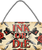 4252024259391		 ''Ink or Die''
Schilderstore24 Blechschilder sind perfekt als Geschenk zu Weihnachten, Geburtstage, Feiern, Partys, Grillabende, Namenstag, Feiertag, Mädelsabend, Hochzeit. Jederzeit stilvoll im Wohnzimmer, Partykeller, Garage, Praxis, Büro, Café, Hauseingang Friseur Tattoo Schönheit Haare Haut Barber tattowierer hautschmuck piercing schminke