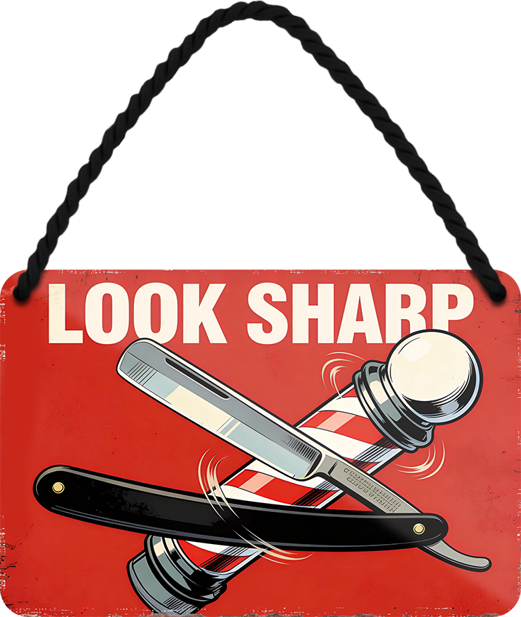 4252024259407		 ''Look Sharp''
Schilderstore24 Blechschilder sind perfekt als Geschenk zu Weihnachten, Geburtstage, Feiern, Partys, Grillabende, Namenstag, Feiertag, Mädelsabend, Hochzeit. Jederzeit stilvoll im Wohnzimmer, Partykeller, Garage, Praxis, Büro, Café, Hauseingang Friseur Tattoo Schönheit Haare Haut Barber tattowierer hautschmuck piercing schminke
