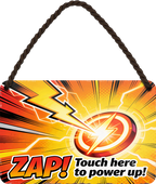 4252024257687		 ''ZAP Touch here power up!''
Schilderstore24 Blechschilder sind perfekt als Geschenk zu Weihnachten, Geburtstage, Feiern, Partys, Grillabende, Namenstag, Feiertag, Mädelsabend, Hochzeit. Jederzeit stilvoll im Wohnzimmer, Partykeller, Garage, Praxis, Büro, Zitate, lebensgefahr Sarkasmus Ironie Funny Schwarzer Humor faul dumm fun rente lästern teufel