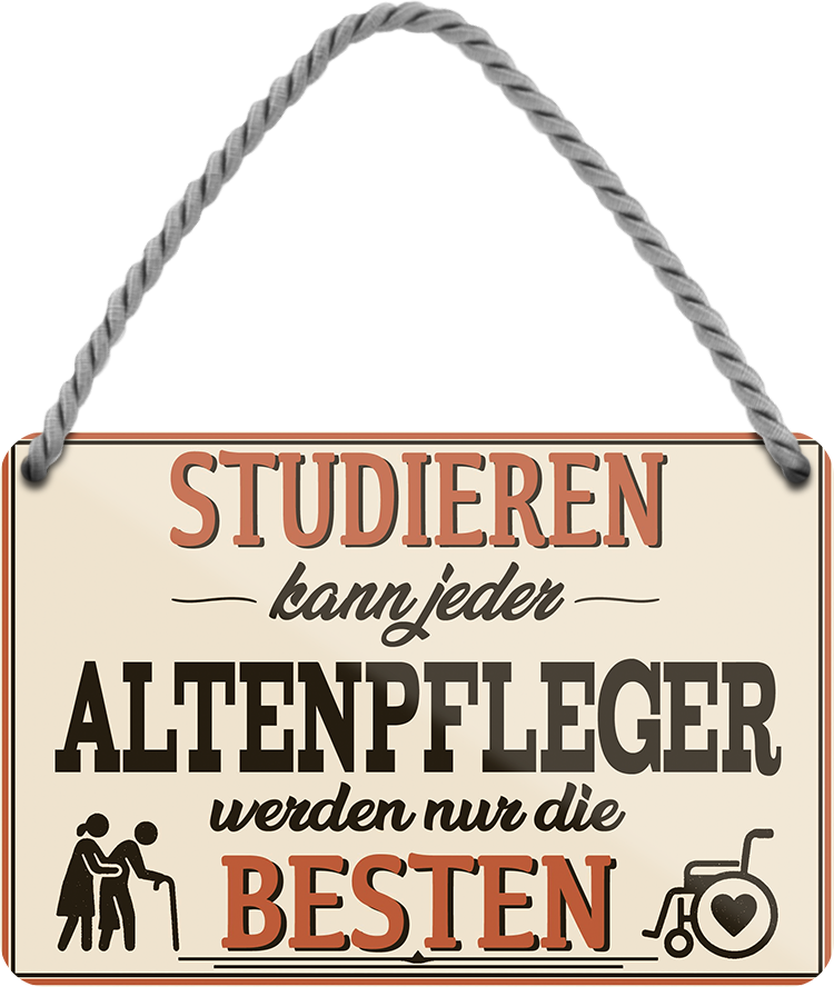 4252024257922		 ''Studieren kann jeder Altenpfleger''
Schilderstore24 Blechschilder sind perfekt als Geschenk zu Weihnachten, Geburtstage, Feiern, Partys, Grillabende, Namenstag, Feiertag, Mädelsabend, Hochzeit. Jederzeit stilvoll im Wohnzimmer, Partykeller, Garage, Praxis, Büro, Café, zitat Büro Chef Angestellter Arbeit Job Arbeitsplatz Alltag Beruf Ausbildung