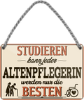 4252024257939		 ''Studieren kann jeder Altenpflegerin''
Schilderstore24 Blechschilder sind perfekt als Geschenk zu Weihnachten, Geburtstage, Feiern, Partys, Grillabende, Namenstag, Feiertag, Mädelsabend, Hochzeit. Jederzeit stilvoll im Wohnzimmer, Partykeller, Garage, Praxis, Büro, Café, zitat Büro Chef Angestellter Arbeit Job Arbeitsplatz Alltag Beruf Ausbildung