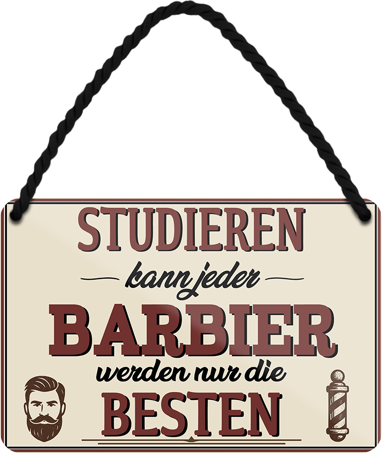 4252024259421		 ''Studieren kann jeder Barbier''
Schilderstore24 Blechschilder sind perfekt als Geschenk zu Weihnachten, Geburtstage, Feiern, Partys, Grillabende, Namenstag, Feiertag, Mädelsabend, Hochzeit. Jederzeit stilvoll im Wohnzimmer, Partykeller, Garage, Praxis, Büro, Café, Hauseingang Friseur Tattoo Schönheit Haare Haut Barber tattowierer hautschmuck piercing schminke