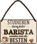 4252024259087		 ''Studieren kann jeder Barista''
Schilderstore24 Blechschilder sind perfekt als Geschenk zu Weihnachten, Geburtstage, Feiern, Partys, Grillabende, Namenstag, Feiertag, Mädelsabend, Hochzeit. Jederzeit stilvoll im Wohnzimmer, Partykeller, Garage, Praxis, Büro, Café, Hauseingang Lebensmittel Kaffee Kuchen Sucht café coffee kaffeemaschine getränk essen