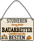 4252024258820		 ''Studieren kann jeder Bauarbeiter''
Schilderstore24 Blechschilder sind perfekt als Geschenk zu Weihnachten, Geburtstage, Feiern, Partys, Grillabende, Namenstag, Feiertag, Mädelsabend, Hochzeit. Jederzeit stilvoll im Wohnzimmer, Partykeller, Garage, Praxis, Büro,Architekt Hauseingang Handwerk Baustelle Arbeit Bau werkeln baustelle handwerker bauarbeiter