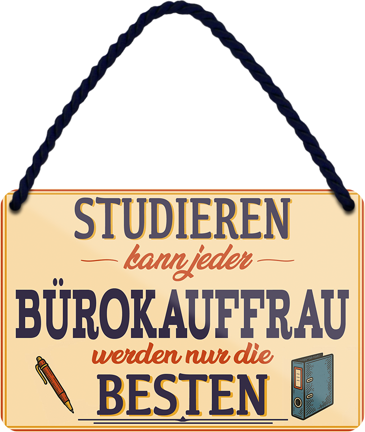 4252024257977		 ''Studieren kann jeder Bürokauffrau''
Schilderstore24 Blechschilder sind perfekt als Geschenk zu Weihnachten, Geburtstage, Feiern, Partys, Grillabende, Namenstag, Feiertag, Mädelsabend, Hochzeit. Jederzeit stilvoll im Wohnzimmer, Partykeller, Garage, Praxis, Büro, Café, zitat Büro Chef Angestellter Arbeit Job Arbeitsplatz Alltag Beruf Ausbildung
